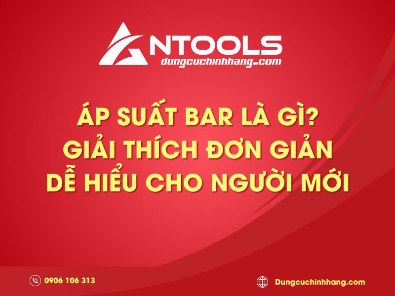 Áp suất bar là gì? Giải thích đơn giản dễ hiểu cho người mới